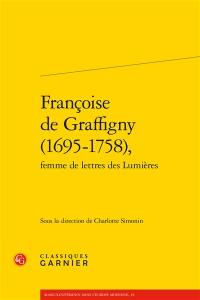 Françoise de Graffigny (1695-1758), femme de lettres des Lumières