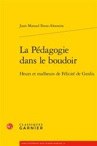 La pédagogie dans le boudoir : heurs et malheurs de Félicité de Genlis