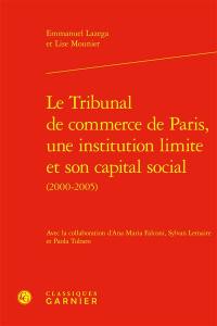 Le Tribunal de commerce de Paris, une institution limite et son capital social (2000-2005)