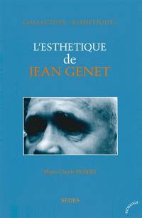 L'esthétique de Jean Genet