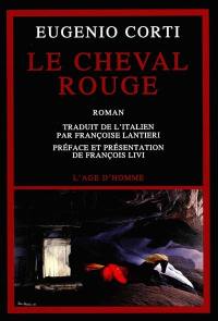 Le cheval rouge. Dans le tourbillon de l'histoire