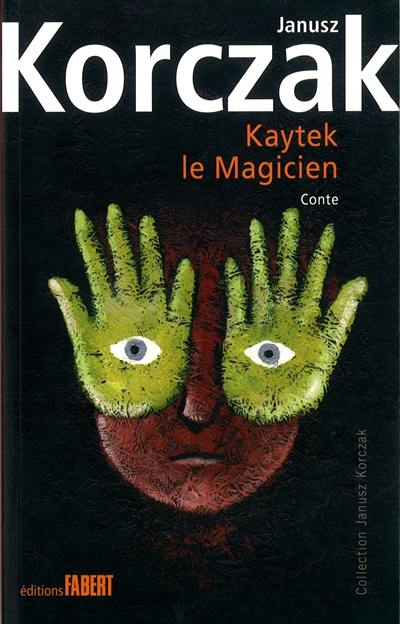 Kaytek le magicien : conte