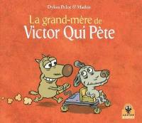 Victor qui pète. Vol. 4. La grand-mère de Victor qui pète