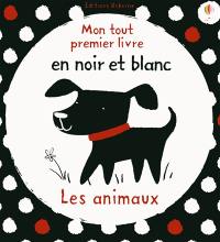 Les animaux : mon tout premier livre en noir et blanc