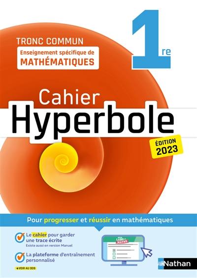 Hyperbole, enseignement spécifique de mathématiques 1re, tronc commun : cahier