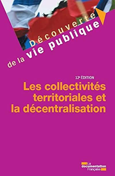 Les collectivités territoriales et la décentralisation