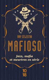 Mafioso : jazz, mafia et meurtres en série