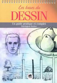 Les bases du dessin : un guide pratique et complet