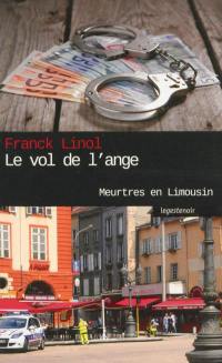 Meurtres en Limousin. Le vol de l'ange