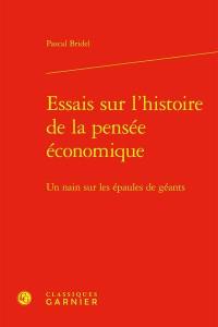 Essais sur l'histoire de la pensée économique : un nain sur les épaules de géants