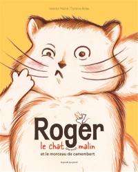 Roger le chat (pas trop) malin et le morceau de camembert