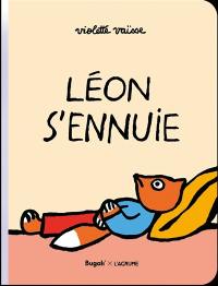 Léon s'ennuie