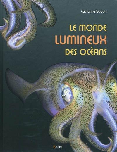 Le monde lumineux des océans