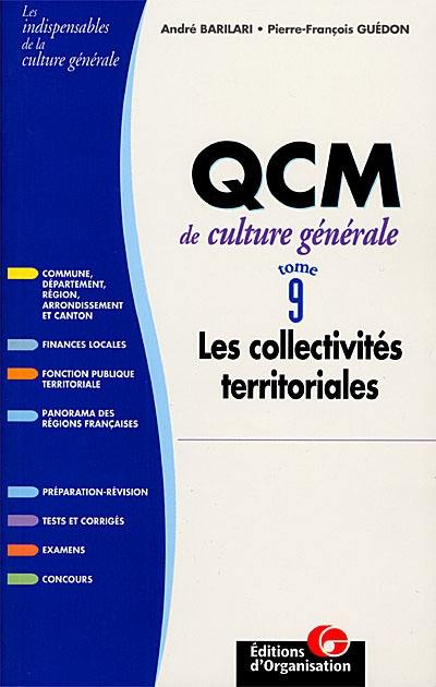 QCM de culture générale. Vol. 9. Les collectivités territoriales