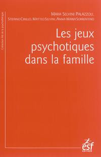 Les jeux psychotiques dans la famille