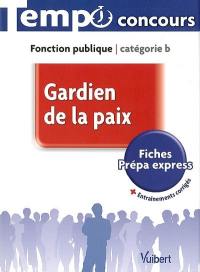 Gardien de la paix : fonction publique, catégorie B