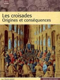 Les croisades : origines et conséquences