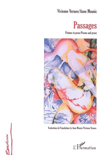 Passages : poèmes et prose : édition bilingue. Passages : poems and prose : bilingual edition