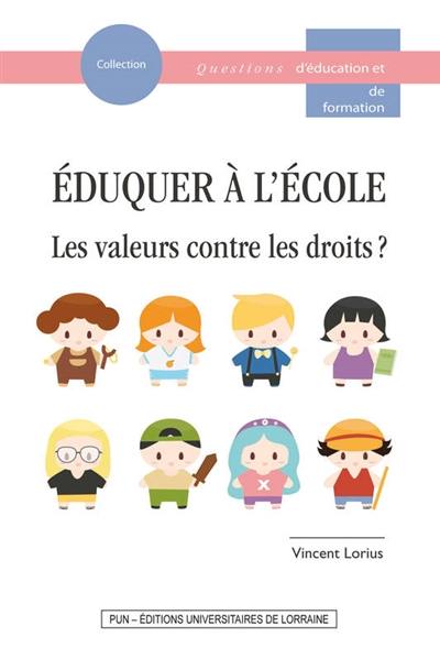 Eduquer à l'école : les valeurs contre les droits ?