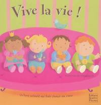 Vive la vie !