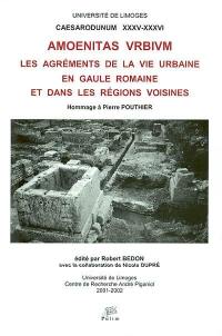 Les agréments de la vie urbaine en Gaule romaine et dans les régions voisines : Amoenitas urbium