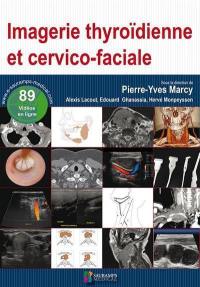 Imagerie thyroïdienne et cervico-faciale