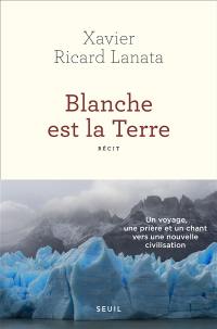 Blanche est la Terre : récit