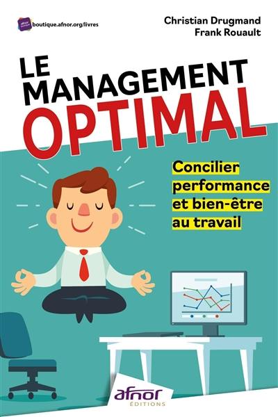 Le management optimal : concilier performance et bien-être au travail