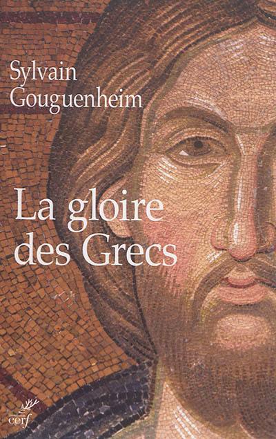 La gloire des Grecs : sur certains apports culturels de Byzance à l'Europe romane (Xe-début du XIIIe siècle)