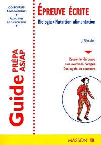 Concours d'entrée AS-AP : épreuve écrite : biologie, nutrition, alimentation