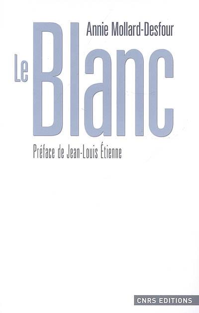 Le dictionnaire des mots et expressions de couleur, XXe-XXIe siècle. Le blanc