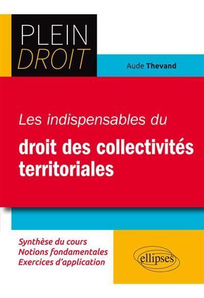 Les indispensables du droit des collectivités territoriales