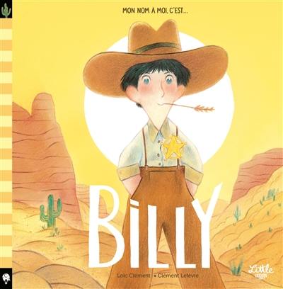 Mon nom à moi, c'est... Billy