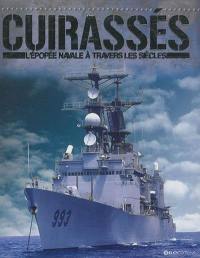 Cuirassés : l'épopée navale à travers les siècles