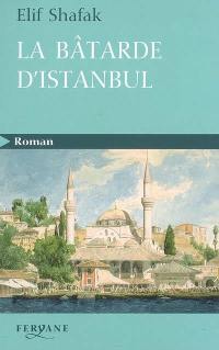 La bâtarde d'Istanbul