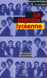 La planète lycéenne : textes libres en cours de philosophie (1985-1996)