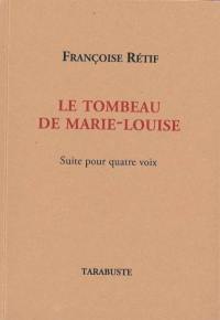 Le tombeau de Marie-Louise : suite pour quatre voix