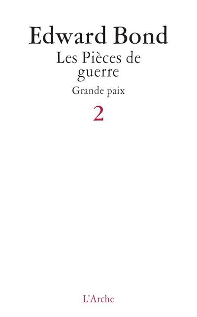 Les pièces de guerre. Vol. 2. Grande paix