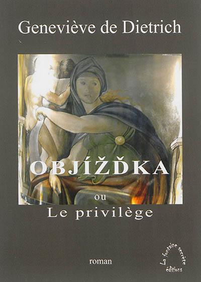 Objizdka ou Le privilège