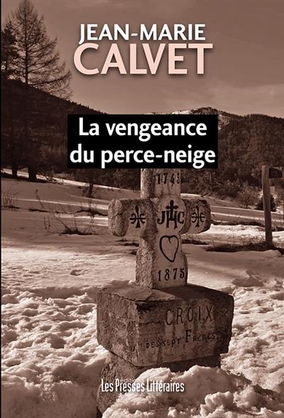 La vengeance du perce-neige