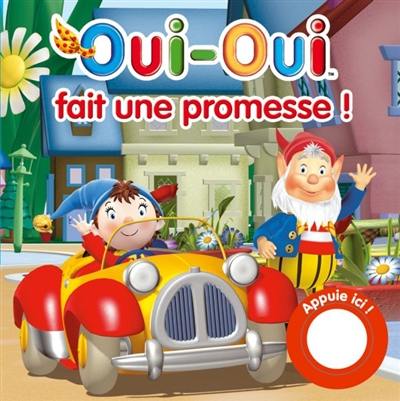 Oui-Oui fait une promesse