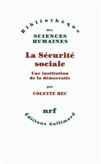 La Sécurité sociale : une institution de la démocratie