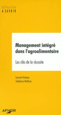 Management intégré dans l'agroalimentaire : les clés de la réussite