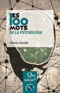 Les 100 mots de la psychologie