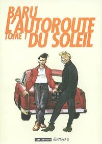 L'autoroute du soleil. Vol. 1