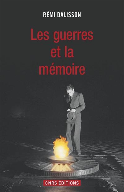 Les guerres & la mémoire : enjeux identitaires et célébrations de guerre en France de 1870 à nos jours