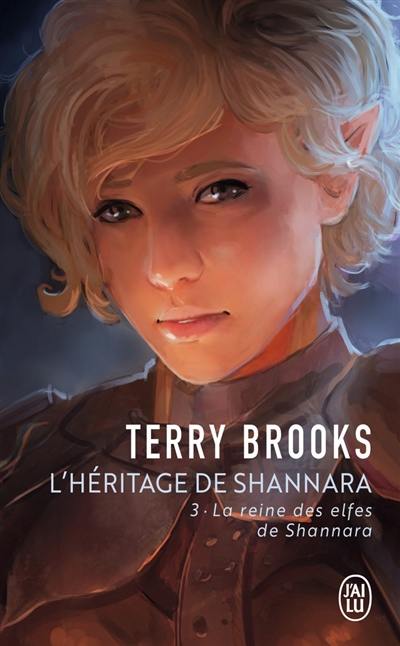 L'héritage de Shannara. Vol. 3. La reine des elfes de Shannara