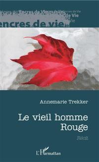 Le vieil homme rouge : récit