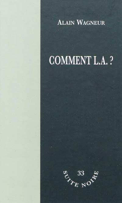 Comment L.A. ?