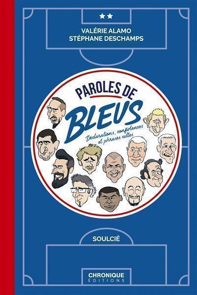 Paroles de Bleus : déclarations, confidences et phrases cultes